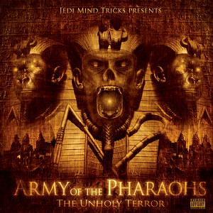 Army Of The Pharaohs: The Unholy 