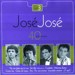 Jose Jose - 40 Aniversario Vol. 3