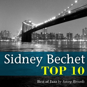 Sidney Bechet Relaxing Top 10