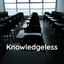 Knowledgeless