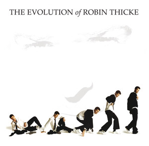 The Evolution Of Robin Thicke