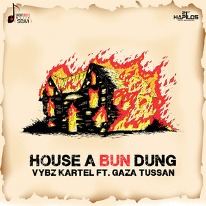 House a Bun Dung (feat. Gaza Tuss