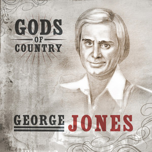 Gods Of Country - George Jones