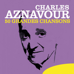 Charles Aznavour: 50 Grandes Chan
