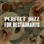 Perfect Jazz for Restaurants