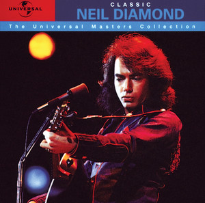 Classic Neil Diamond - The Univer