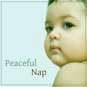 Peaceful Nap  Soothing Lullabies