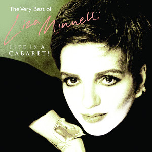 Life Is A Cabaret - The Very Best