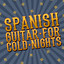 Spanish Guitar for Cold Nights