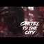 Cartel To The City