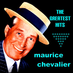 Maurice Chevalier The Greatest Hi