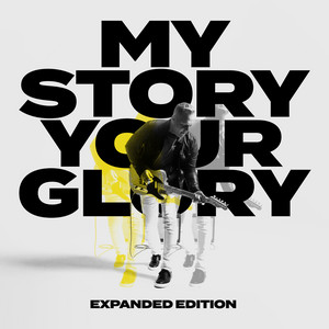 My Story Your Glory (Expanded Edi