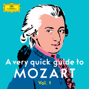 A Very Quick Guide to Mozart Vol.