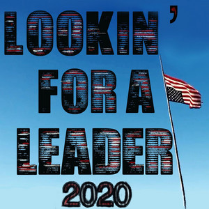 Lookin' for a Leader  2020