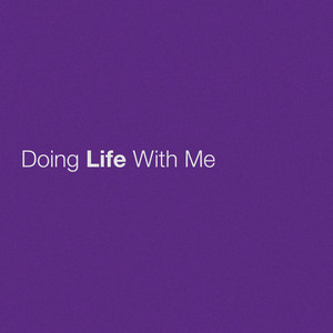 Doing Life With Me