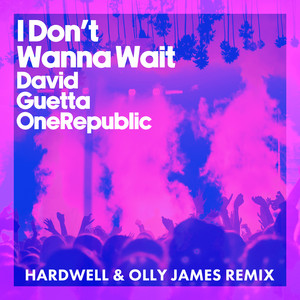 I Don't Wanna Wait (Hardwell & Ol