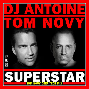 Superstar (Tom Novy Deep Tech Mix