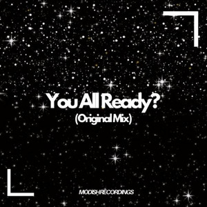 You All Ready? (Original Mix)