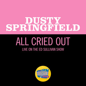 All Cried Out (Live On The Ed Sul