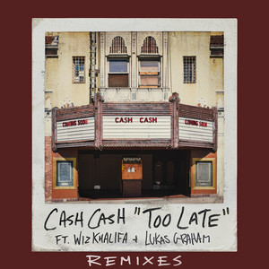 Too Late (feat. Wiz Khalifa & Luk