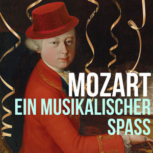Mozart: Ein musikalischer Spaß