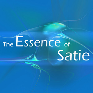 The Essence of Satie