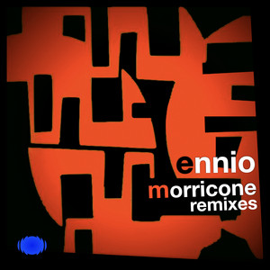 Ennio Morricone Remixes (2021 Rem