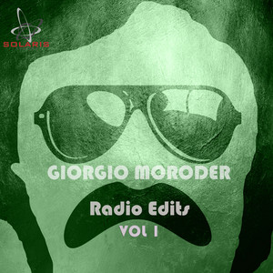 Giorgio Moroder Radio Edits, Vol.