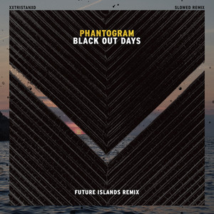 Black Out Days [Future Islands Re