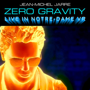 Zero Gravity (Live In Notre-Dame 