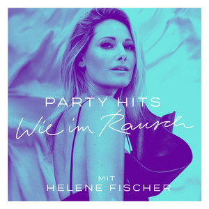 Party Hits  Wie im Rausch mit He