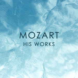 Mozart: His Works