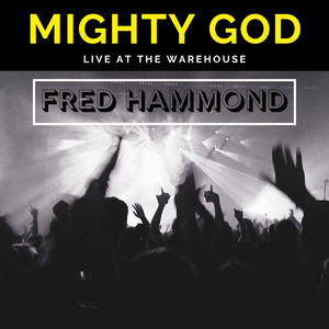 Mighty God (Live at the Warehouse