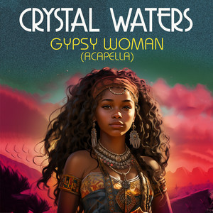 Gypsy Woman (Re-Recorded) [Acapel