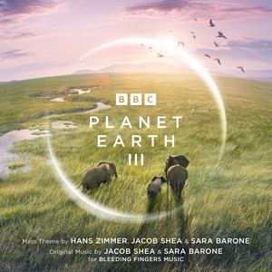 Planet Earth III Suite (From "Pla
