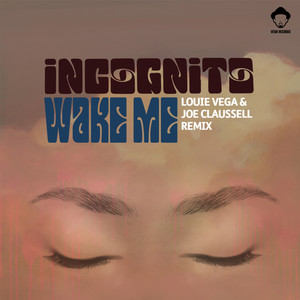 Wake Me (Louie Vega & Joe Clausse
