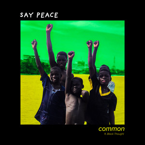 Say Peace [Feat. Black Thought]