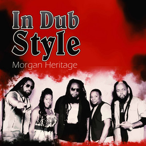 Morgan Heritage In Dub Style