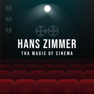 Hans Zimmer: The Magic of Cinema