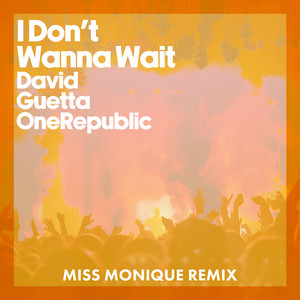 I Don't Wanna Wait (Miss Monique 