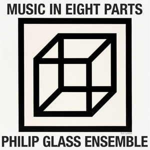 Philip Glass: Music in Eight Part