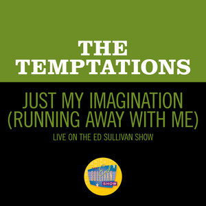 Just My Imagination (Running Away