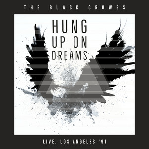 Hung Up On Dreams (Live, Los Ange