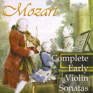 Mozart: Complete Early Violin Son