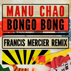 Bongo Bong (Francis Mercier Remix