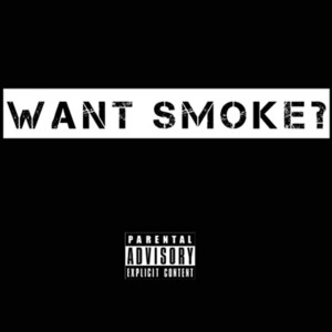 Want Smoke?