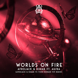 Worlds On Fire (Afrojack & R3HAB 