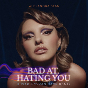 Bad At Hating You (Hiisak & Yvvan
