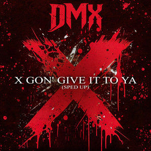 X Gon' Give It to Ya (Re-Recorded