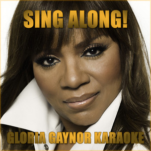 Sing Along! Gloria Gaynor Karaoke
